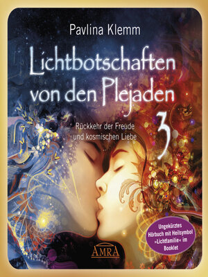 cover image of Lichtbotschaften von den Plejaden Band 3 (Ungekürzte Lesung und Heilsymbol »Lichtfamilie«)